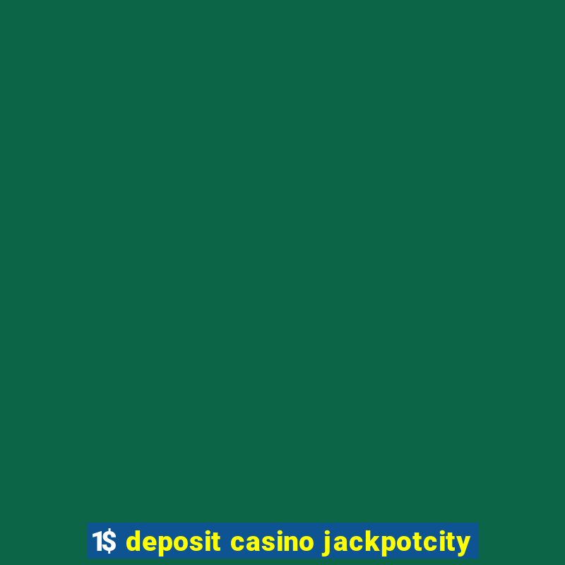 1$ deposit casino jackpotcity