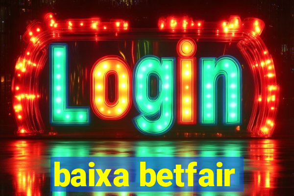 baixa betfair