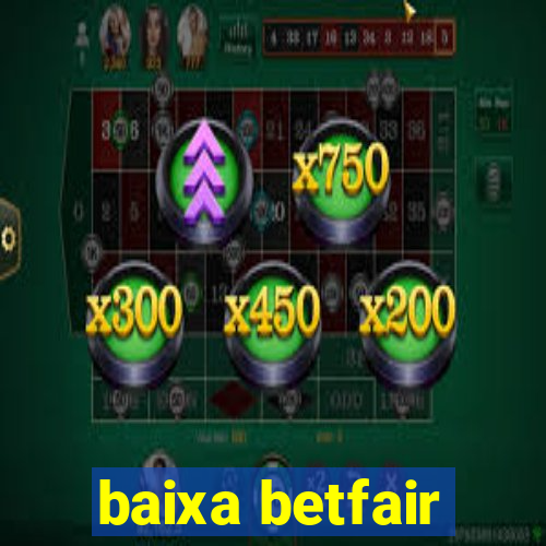 baixa betfair