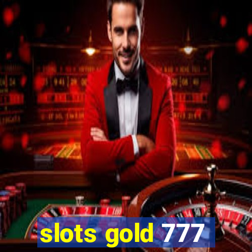 slots gold 777