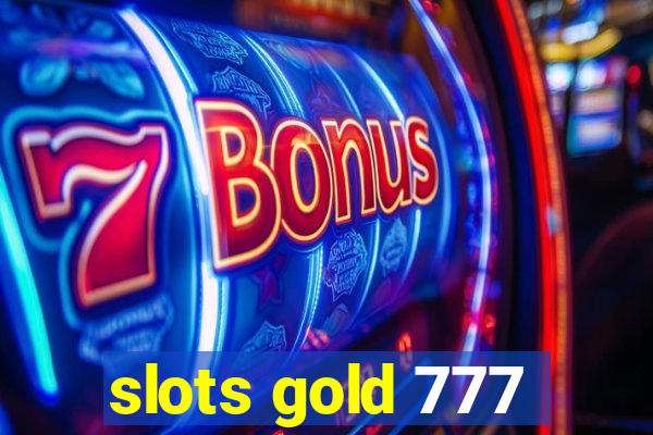 slots gold 777