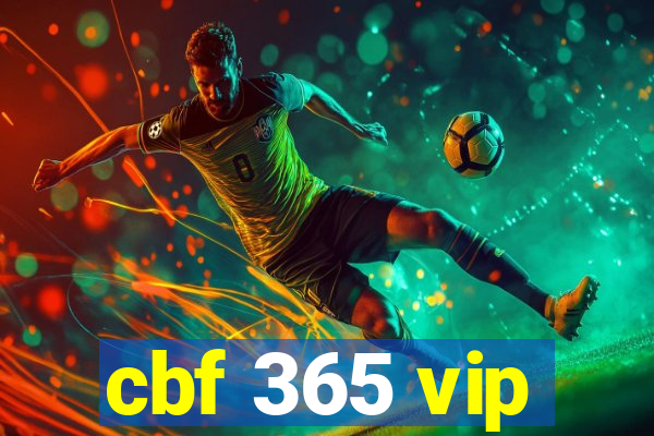 cbf 365 vip