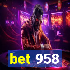 bet 958