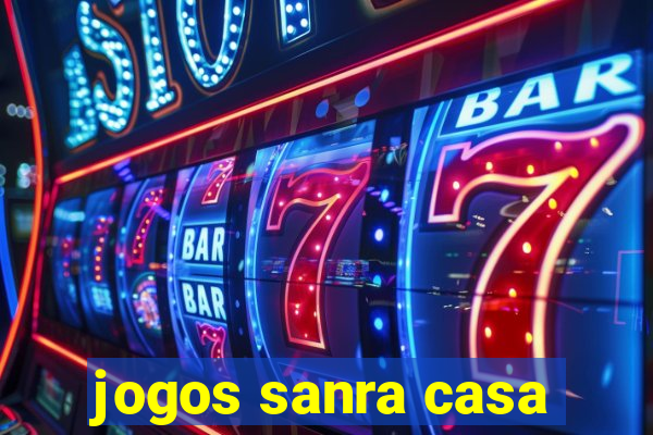 jogos sanra casa