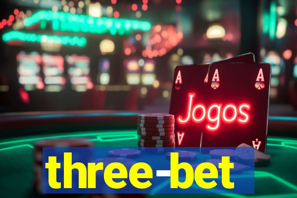 three-bet