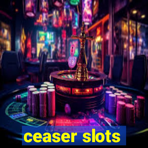 ceaser slots