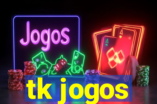 tk jogos