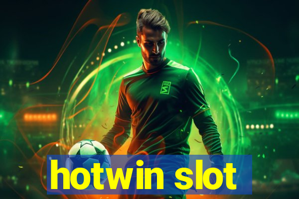 hotwin slot