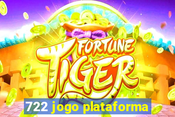 722 jogo plataforma