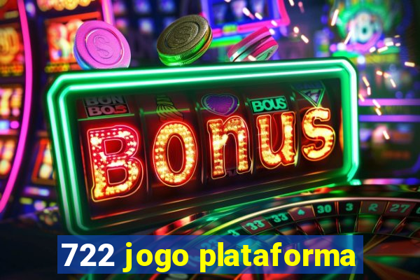 722 jogo plataforma