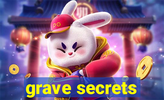 grave secrets