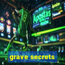 grave secrets