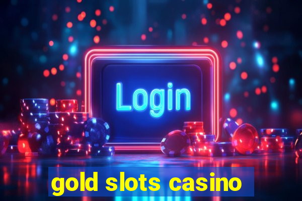 gold slots casino