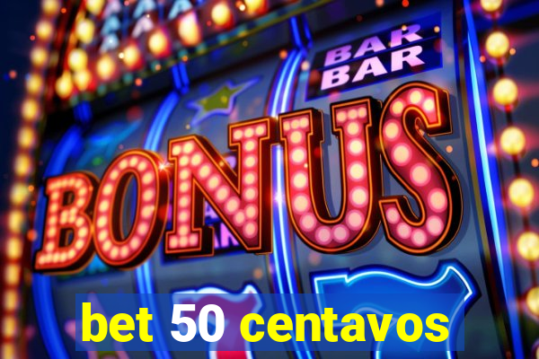 bet 50 centavos