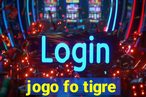 jogo fo tigre