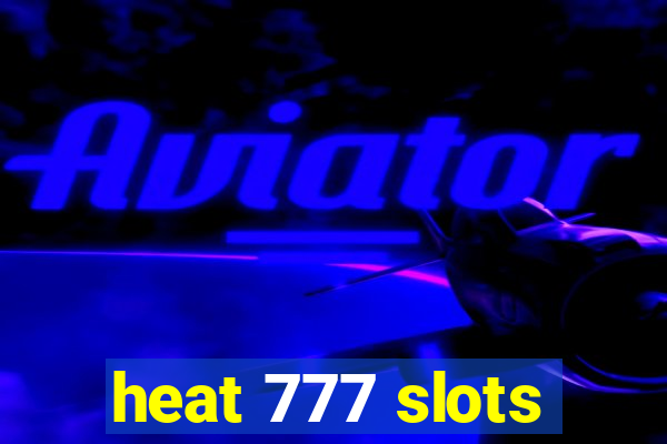 heat 777 slots