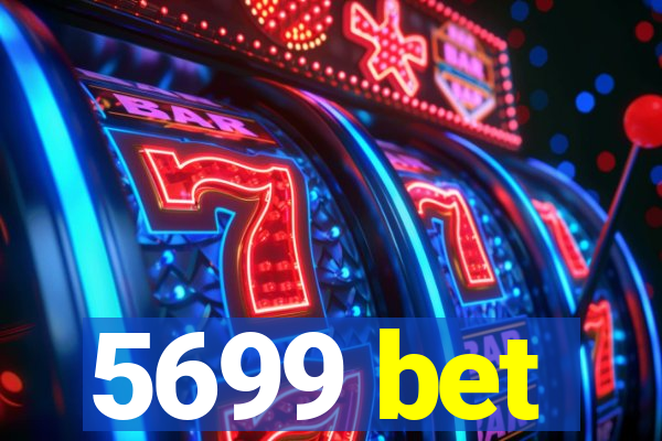 5699 bet