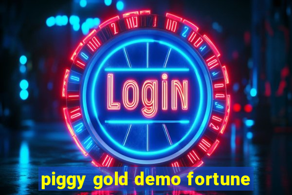 piggy gold demo fortune