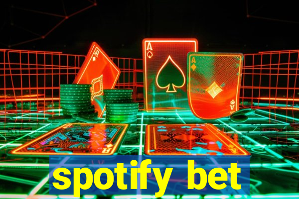 spotify bet