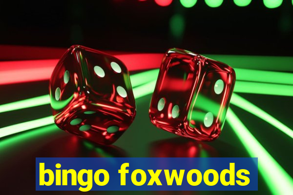 bingo foxwoods