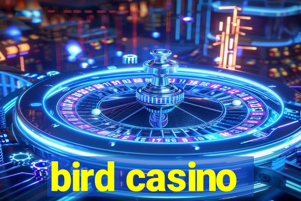 bird casino