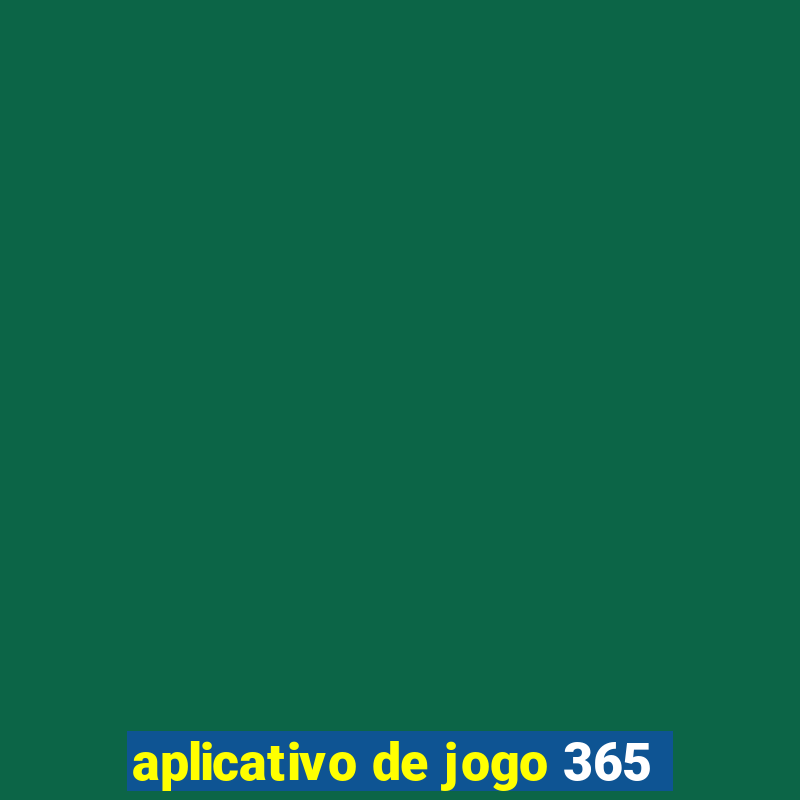 aplicativo de jogo 365