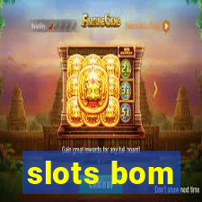 slots bom