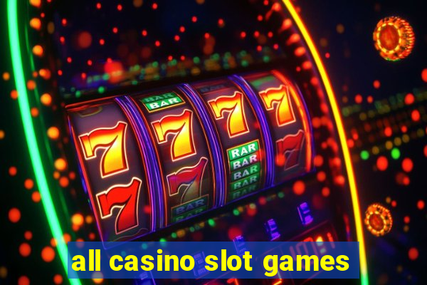 all casino slot games