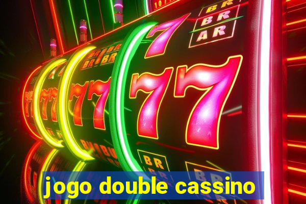 jogo double cassino