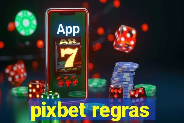 pixbet regras