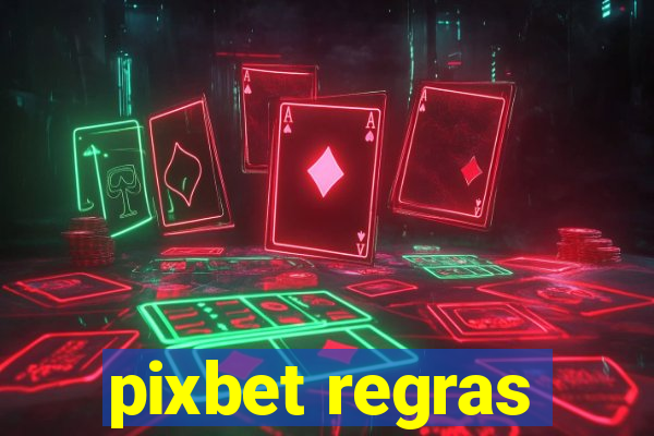 pixbet regras