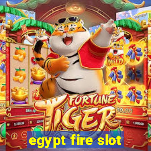 egypt fire slot