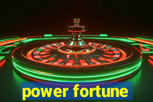 power fortune