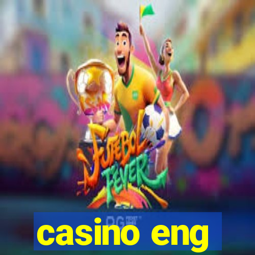 casino eng