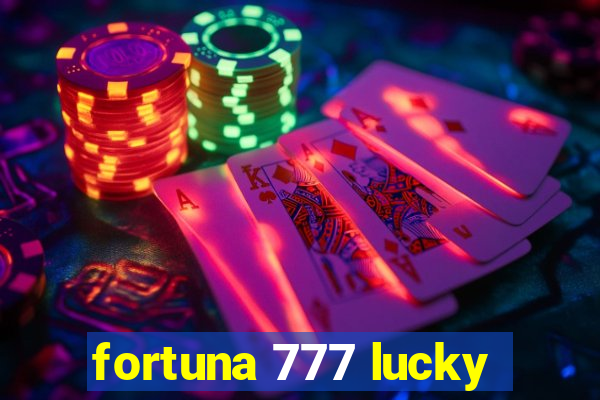 fortuna 777 lucky