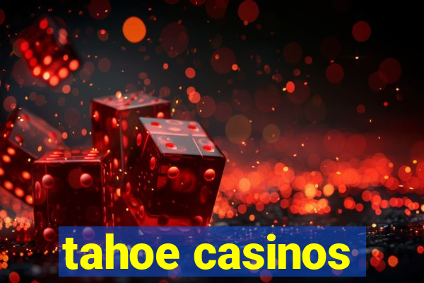 tahoe casinos