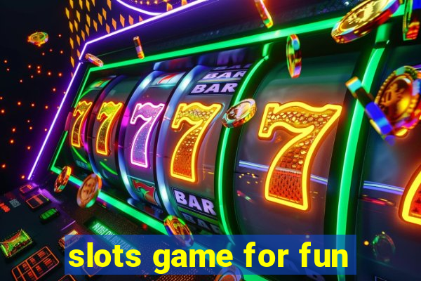 slots game for fun