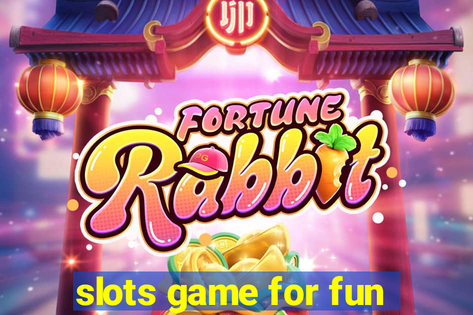 slots game for fun