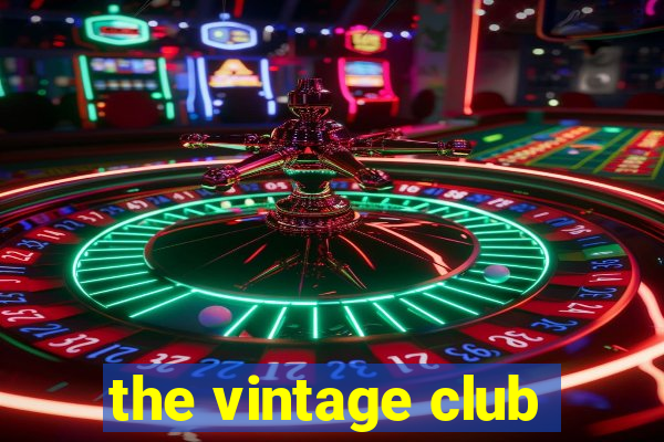 the vintage club