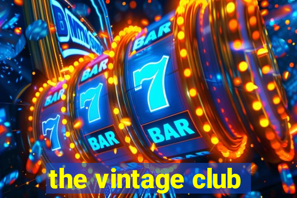 the vintage club