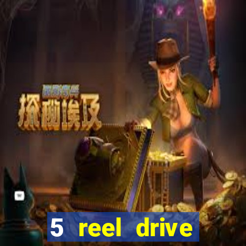 5 reel drive casino slot