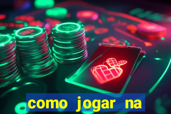 como jogar na lampions bet