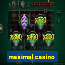 maximal casino