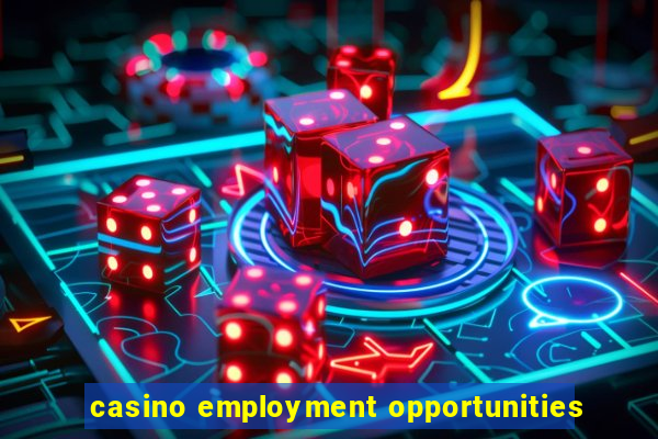 casino employment opportunities