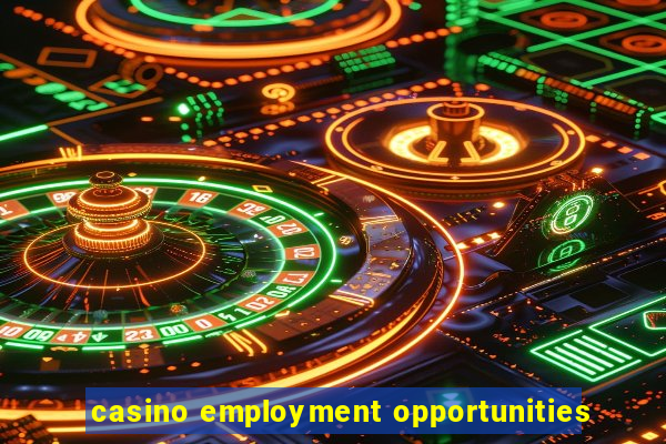 casino employment opportunities