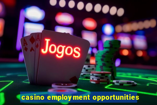 casino employment opportunities