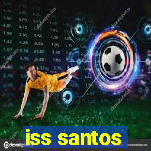 iss santos