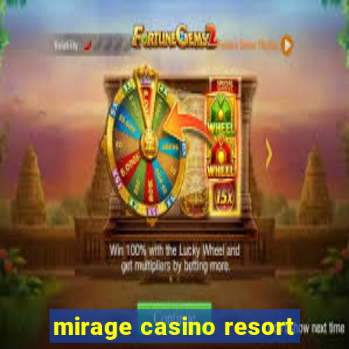 mirage casino resort