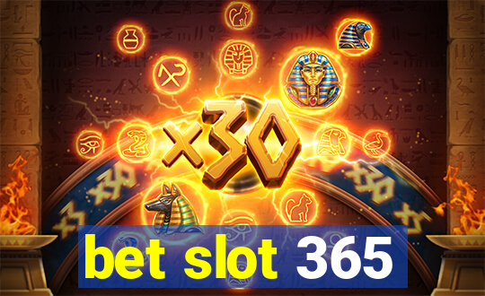 bet slot 365