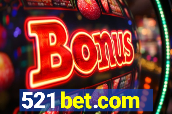 521 bet.com